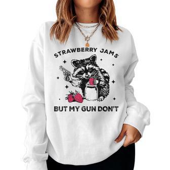 Raccoon Meme Strawberry Jams But My Gun Don't Trash Panda Women Sweatshirt - Thegiftio UK