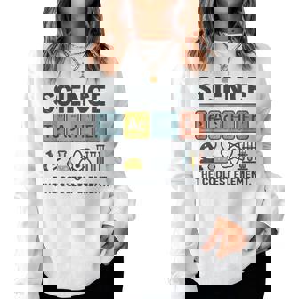 Science Teacher Periodic Table Jokes Chemistry Pun Women Sweatshirt | Seseable FR