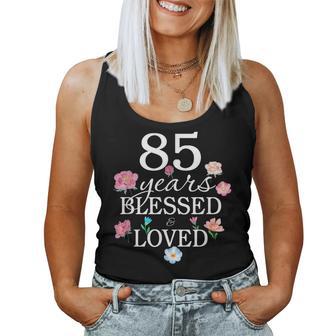 85 Years Old Blessed Loved Floral Flower 85Th Birthday Women Women Tank Top - Monsterry