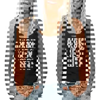 Awesome Like My Sister Quote Sibling Family Women Tank Top | Mazezy