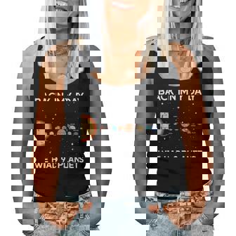 Back In My Day We Had 9 Planets Galaxy Space Women Women Tank Top - Seseable