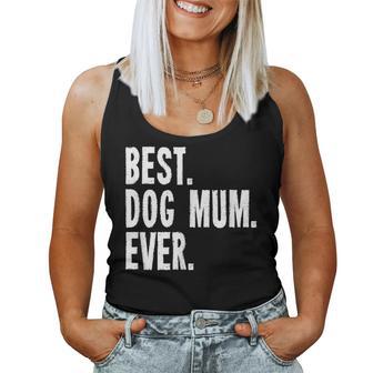 Best Dog Mum Ever Beste Hunde Mutter Mama Hundehalterin Tank Top Frauen - Geschenkecke