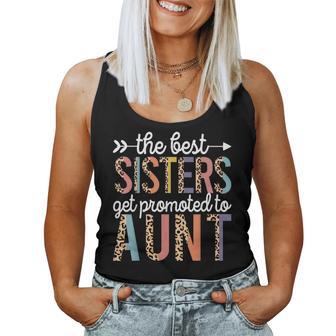 The Best Sisters Get Promoted To Aunt For First Time Auntie Women Tank Top - Thegiftio UK