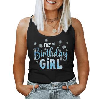 The Birthday Girl Snowflakes Themed Matching Birthday Women Tank Top - Thegiftio UK