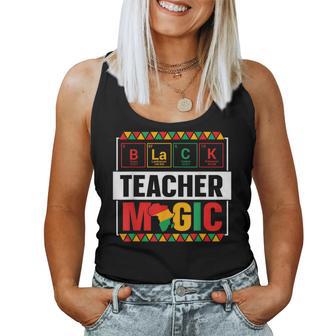 Black Teacher Magic Black History Month Teacher Womens Women Tank Top | Mazezy