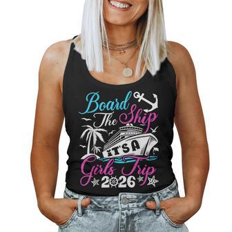 Board The Ship It's A Girls Trip 2026 Group Matching Cruise Women Tank Top - Thegiftio