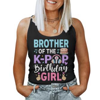 Brother Of The K-Pop Birthday Girl Women Tank Top - Thegiftio UK