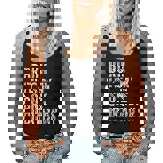 Bruh It's My Son's Birthday Birthday Mom Dad Women Tank Top - Thegiftio