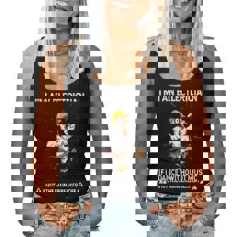 Chicken I'm An Electrician If I Dance Without Music Shut The Women Tank Top - Seseable