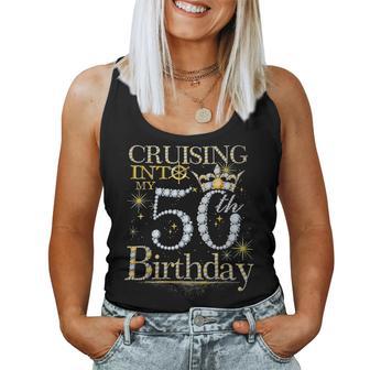 Cruising Into My 50Th Birthday Queen 50 Year Old Bday Cruise Women Tank Top - Thegiftio