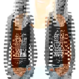 My Dad Gets Mad At Me But I'm Literally Him As A Girl Women Tank Top | Mazezy