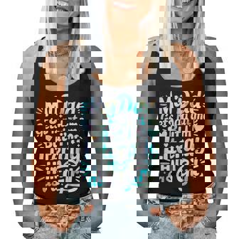 My Dad Gets Mad At Me But I'm Literally Him As A Girl Women Tank Top | Seseable FR