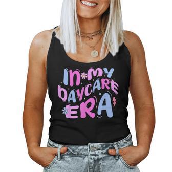 In My Daycare Era Toddler Preschool Daycare Provider Teacher Women Tank Top - Thegiftio UK