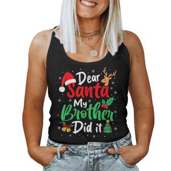 Dear Santa My Brother Did It Christmas Sister Matching Women Tank Top | Mazezy