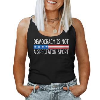 Democracy Is Not A Spectator Sport Women Tank Top - Thegiftio UK