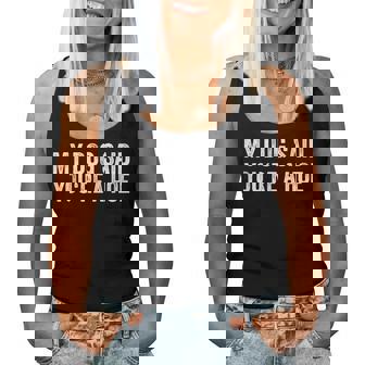 My Dog Said You're A Hoe Vintage Joke Humor For Women Women Tank Top - Monsterry