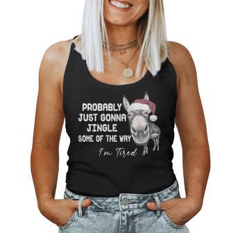 Donkey Probably Just Gonna Jingle Some Of The Way I'm Tired Women Tank Top | Seseable UK
