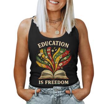 Education Is Freedom Black History Teacher Melanin African Women Tank Top | Mazezy