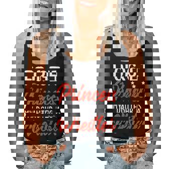 Forget Princess My Daughter Is A Wrestler Mom Dad Women Tank Top - Thegiftio