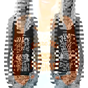 You Can't Scare Me My Wife Is Pregnant Halloween Women Tank Top - Seseable