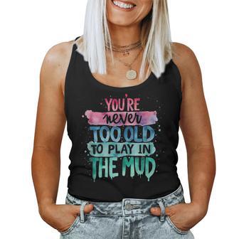 Mud Run Muddy Race Never Too Old Mens Women Tank Top - Thegiftio UK