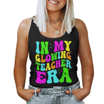 In My Glowing Teacher Era Groovy Colorful Bright Women Tank Top - Thegiftio UK