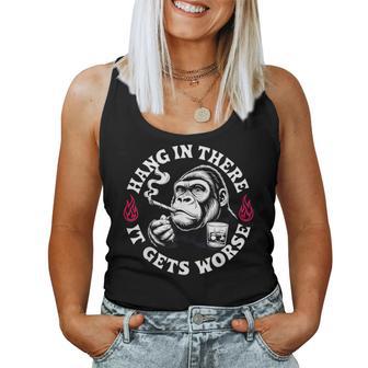 Hang In There It Gets Worse Sarcastic Humor Monkey Women Tank Top | Mazezy