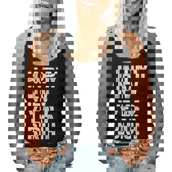 Happy New Year Bruh Bro Dude Jokes Sarcastic Sayings Women Tank Top - Thegiftio