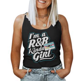 I'm A 90'S R&B Kinda Girl Women Tank Top - Thegiftio UK