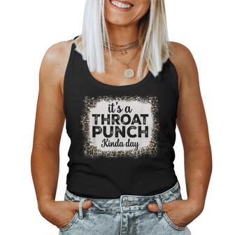 It's A Throat Punch Kinda Day Throat Punch Men Women Tank Top - Thegiftio UK