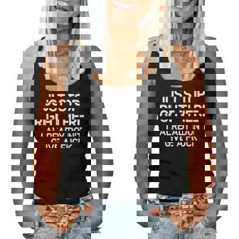 Just Stop Right There Jokes Sarcastic Women Tank Top | Mazezy