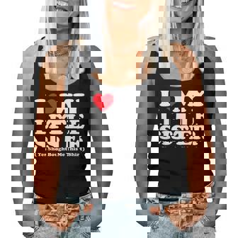 I Love My Little Sister Yes She Bought Me This Women Tank Top | Mazezy