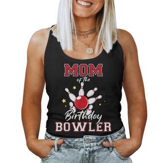 Mom Of The Birthday Bowler Bday Bowling Party Celebration Women Tank Top - Thegiftio