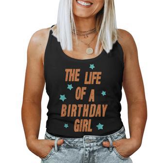 Music Show Fans The Life Of A Birthday Girl Graphic Outfit Women Tank Top - Thegiftio UK