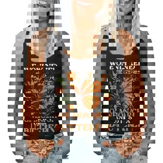 We Only Need One Monarch And It’S A Butterfly Saying Women Tank Top - Monsterry