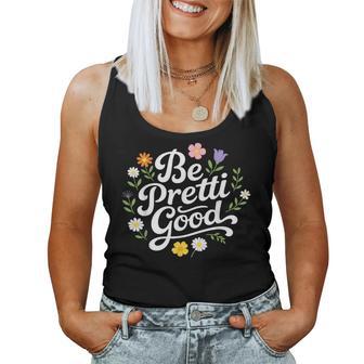 Be Pretty Good Floral Daisy Positive Quote Women Tank Top - Monsterry