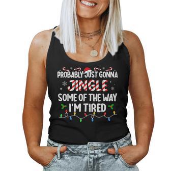 Probably Just Going To Jingle Some Of The Way For Men Women Tank Top | Seseable UK