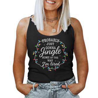 Probably Just Going To Jingle Some Of The Way For Men Women Tank Top - Thegiftio UK