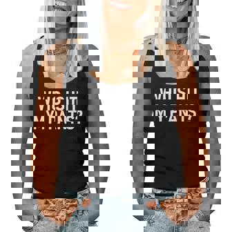 Who Shit My Pants Jokes Sarcastic Women Tank Top | Seseable FR