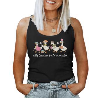 Silly Teachers Build Character Goose Teacher Back To School Women Tank Top - Monsterry