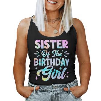 Sister Of The Birthday Girl Tie Dye Party Family Women Tank Top - Thegiftio UK