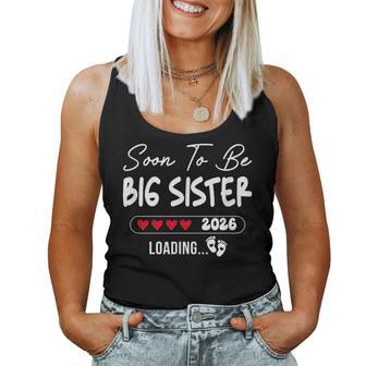 Soon To Be Big Sister 2026 Loading Promoted To Sister Est Women Tank Top | Mazezy