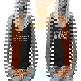 Sorry I Can't Hear You Over My Military Grade Women Tank Top - Monsterry