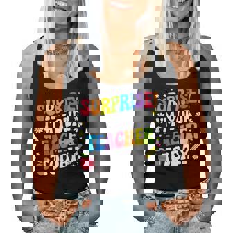 Surprise I'm Your Teacher Today Substitute Teacher Women Tank Top | Mazezy