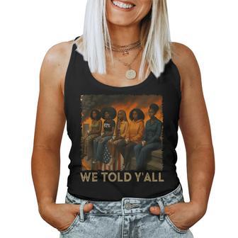 We Told Y'all 92 Black 92 Percent Black History Month Women Tank Top | Mazezy