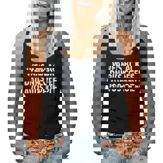 Wears Black Drinks Coffee Avoids People Saying Quote Women Tank Top - Thegiftio