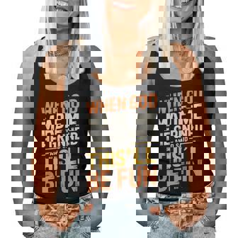 When God Made Me He Grinned And Said Sarcastic Quote Women Tank Top | Seseable CA