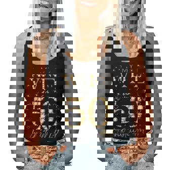 My Wife Is 50 And Still Hot My Wife 50Th Birthday Cute Women Tank Top | Mazezy