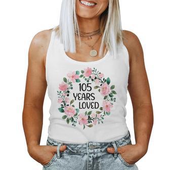 105 Years Loved 105 Years Old Cool 105Th Birthday Women Tank Top - Monsterry