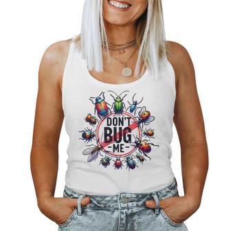 Don't Bug Me Girls Boys Sarcastic Women Tank Top - Thegiftio UK